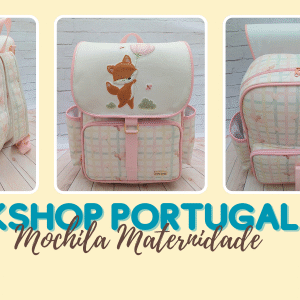 WORKSHOP PORTUGAL MOCHILA MATERNIDADE