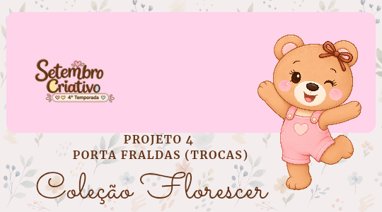 SETEMBRO CRIATIVO – QUARTO PROJETO (PORTA TROCAS IRIS)